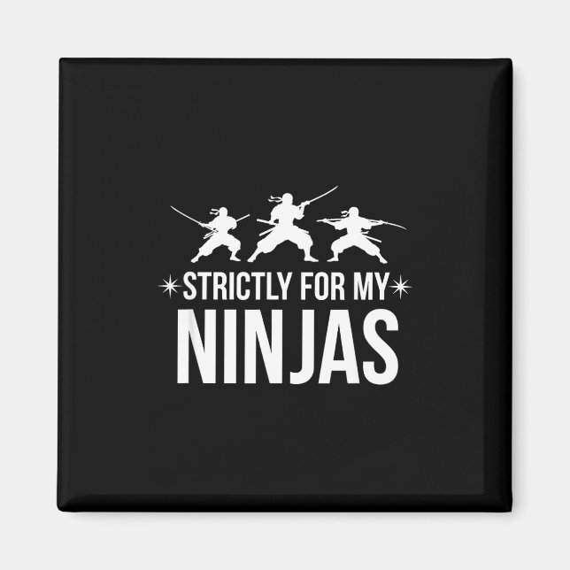 Aimant Citation drôle strictement pour mes ninjas sarcast (Devant)