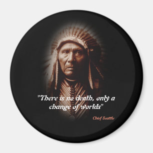 Aimant Citation Du Chef Seattle Sur La Mort