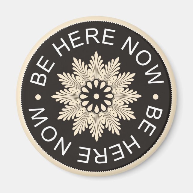 Aimant Citations Inspiration 3 Mots ~Soyez Ici Maintenant (Devant)