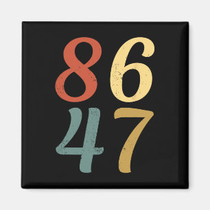 Aimant Clic Vintage Style 80 86 47 Anti Trump 8647
