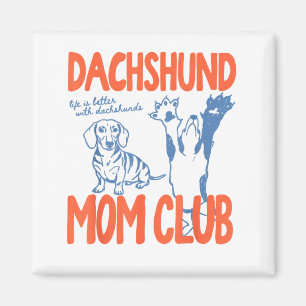 Aimant Club des mamans teckel La vie est meilleure avec t