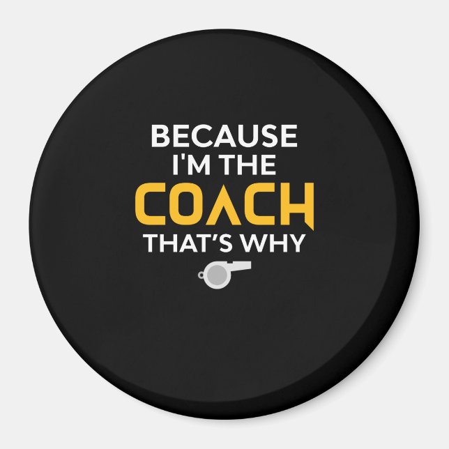 Aimant Coach-Because I'm the Coach's Why (Devant)