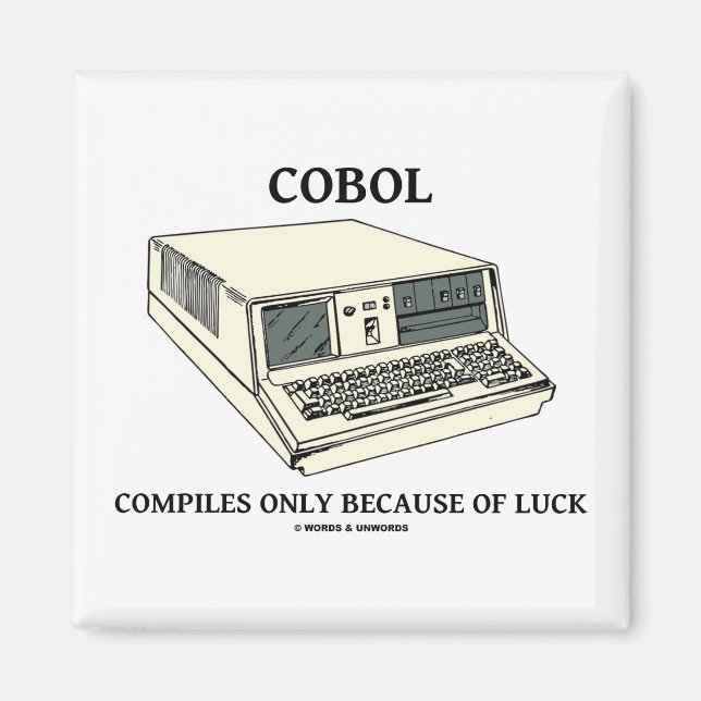 Aimant COBOL Compile Uniquement À Cause De La Chance (Devant)
