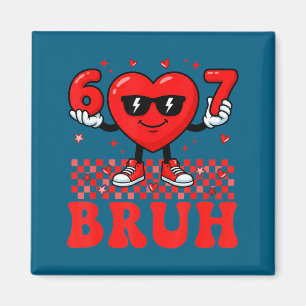 Aimant Cœur drôle 67 Six Sept Bruh Saint-Valentin Meme Ge