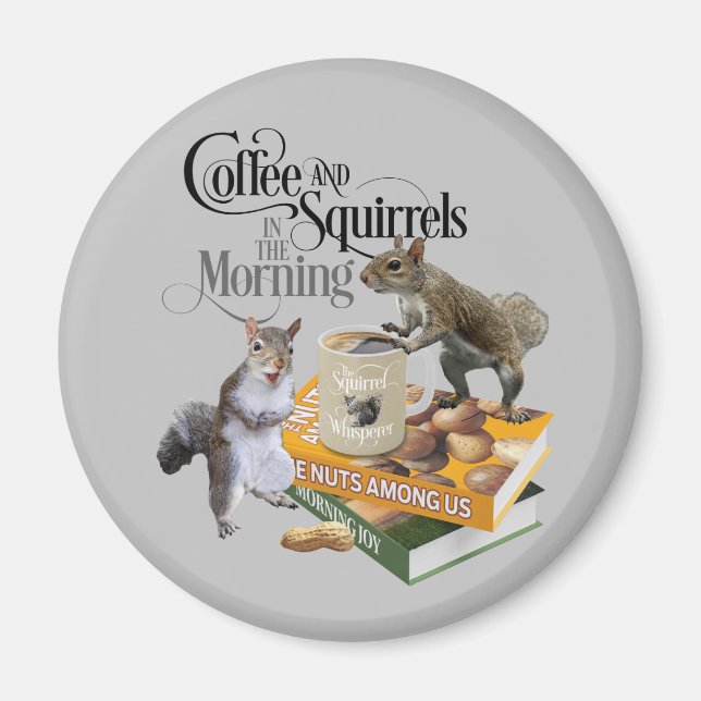 Aimant Coffee and Squirrels - Funny Squirrel Lover (Devant)