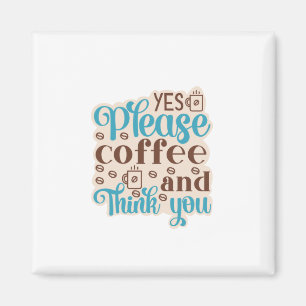 Aimant Coffee Art Coffee And Think You