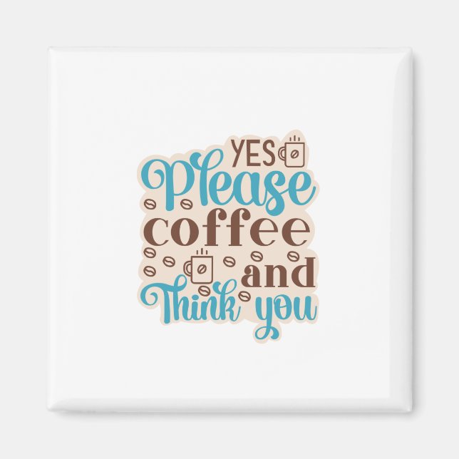 Aimant Coffee Art Coffee And Think You (Devant)