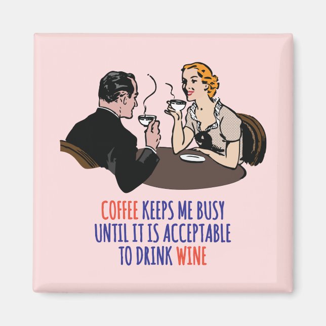 Aimant Coffee keeps me busy until it is acceptable... mag (Devant)