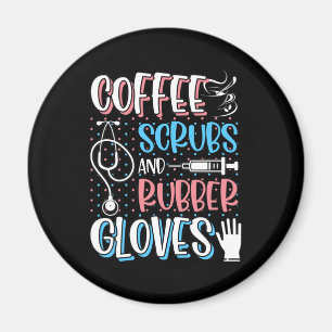 Aimant COFFEE SCRUBS RUBBER GLOVES RN Infirmière inscrite