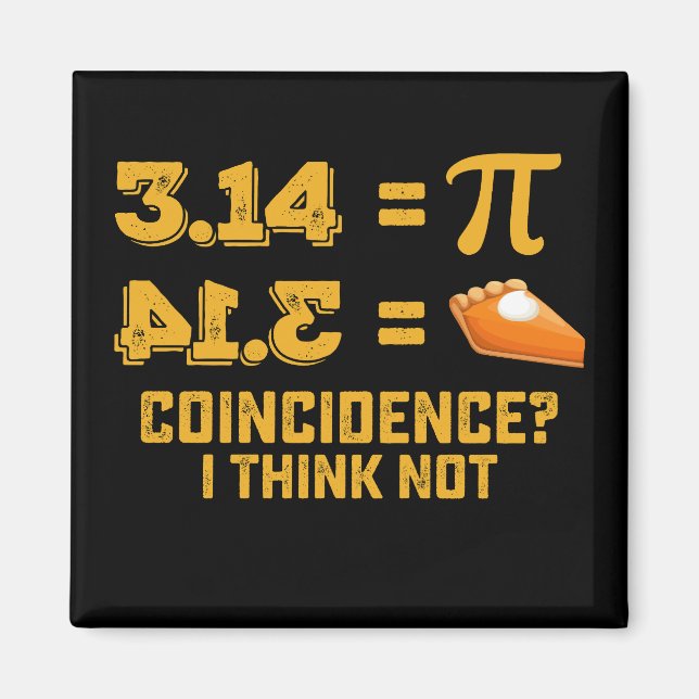 Aimant Coïncidence, je ne pense pas tarte jour Pi maths (Devant)