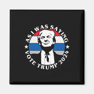 Aimant Comme je disais Votez Trump Drôle Butler Élection