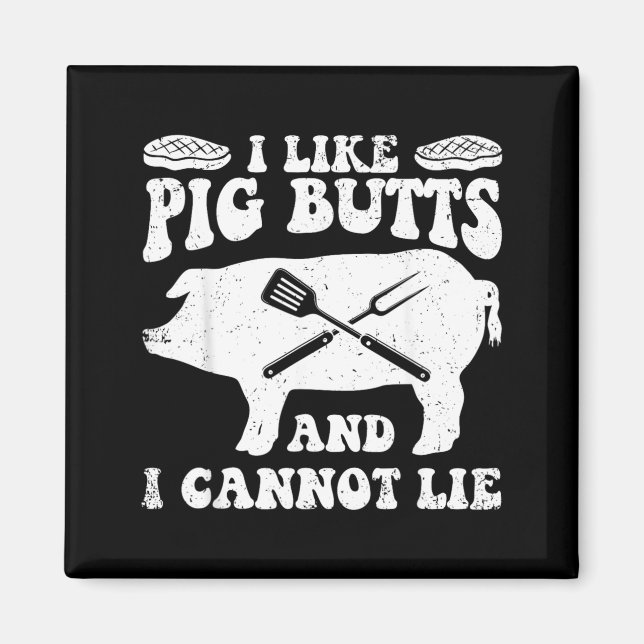 Aimant Comme Pig Butts Bbq Barbecue Grill Chef Viande (Devant)