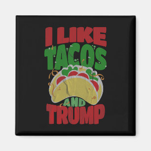 Aimant Comme Tacos Et Trump - Hilarié Conservateur