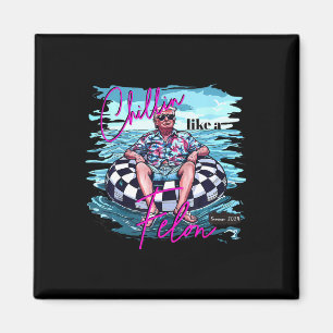 Aimant Comme Un Felon Drôle Trump Été 2024 6