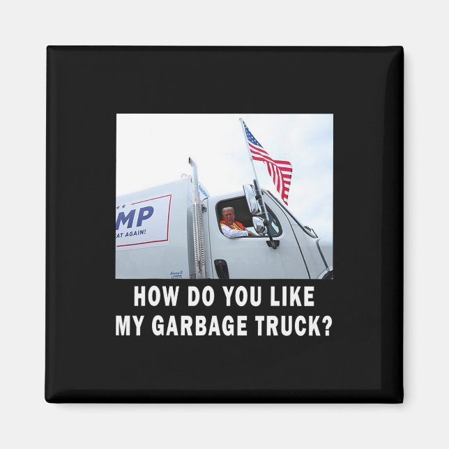 Aimant Comment aimez-vous mon camion à ordures votant Tru (Devant)