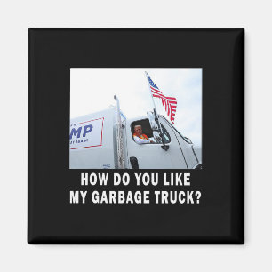 Aimant Comment aimez-vous mon camion-poubelle votant Trum