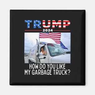 Aimant Comment aimez-vous mon camion-poubelle votant Trum