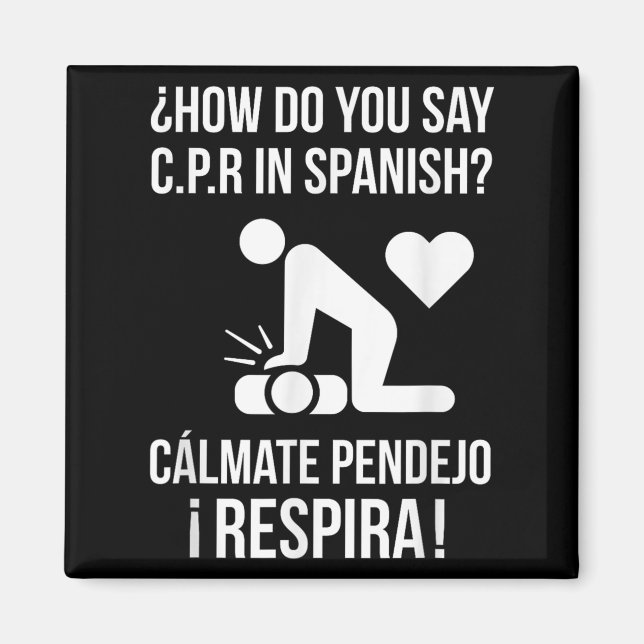 Aimant Comment Dites-Vous C.p.r En Espagnol_ Calmate Y Re (Devant)