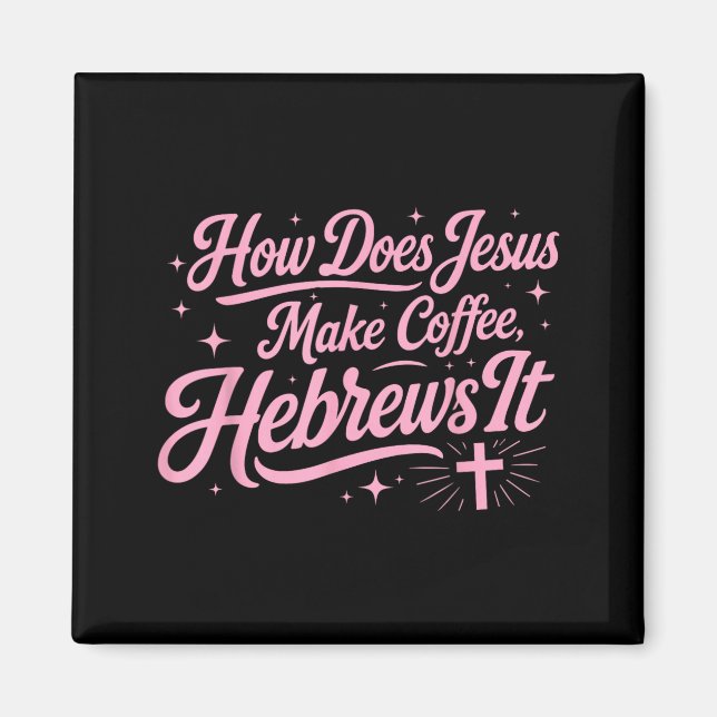 Aimant Comment Jésus prépare-t-il du café Hébreux C'est d (Devant)