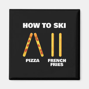 Aimant Comment skier Drôle Moniteur de ski Pizza Frites F