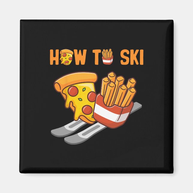 Aimant Comment skier Pizza Frites humour drôle ski P (Devant)