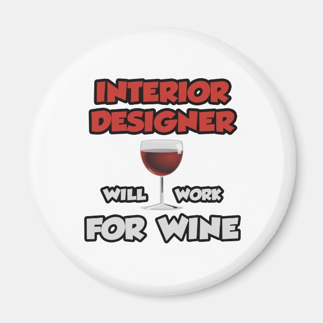 Aimant Concepteur d'intérieur ... Travaillera Pour Le Vin (Devant)