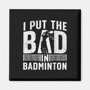 Aimant Conception de badminton drôle pour hommes femmes e