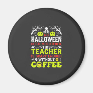 Aimant Conception de café assez effrayante pour Halloween