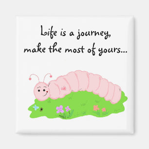 Aimant Conception de chenille inspirante pour la vie