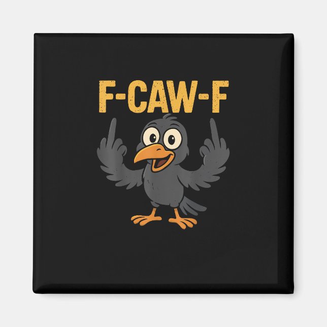 Aimant Conception de F Caw F Corbeau Sarcasme Mème Humour (Devant)