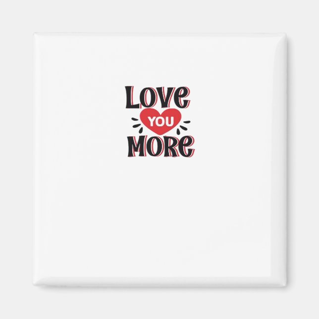 Aimant Conception de style créatif Love You More  (Devant)