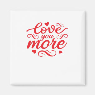Aimant Conception de tendance moderne Love You More