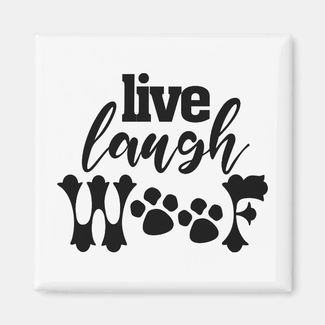 Aimant Conception Maman Chien Woof Rire Vivre pour chaque (Devant)