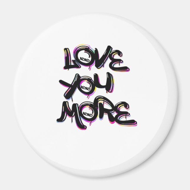 Aimant Conception moderne propre Love You More  (Devant)