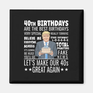 Aimant Conception pour 40 ans - Citation drôle de Trump p