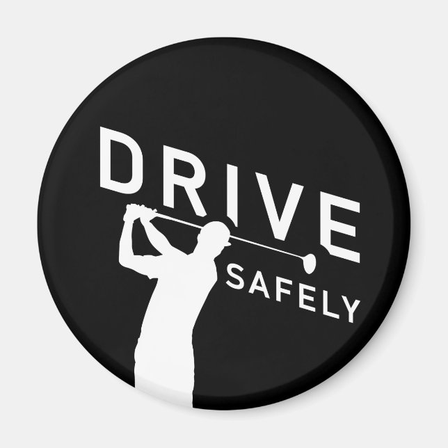 Aimant Conduire en toute sécurité - Drôle Citation Golfeu (Devant)