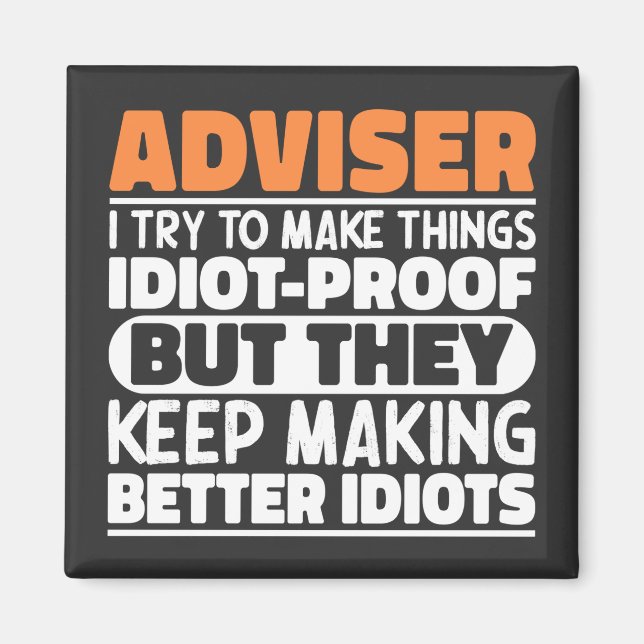 Aimant Conseiller I Essaie De Faire Des Choses Idiot Preu (Devant)