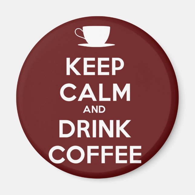 Aimant Conserver le calme et boire du café (Devant)
