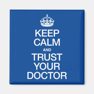 Aimant Conserver le calme et faire confiance à votre méde