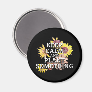 Aimant Conserver le calme et quelque chose de Plante - Ga