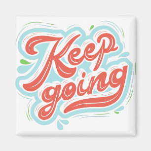 Aimant Continuez à citer la motivation,