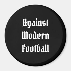 Aimant Contre le football moderne