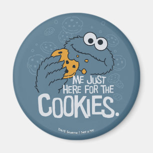 Aimant Cookie Monster   Je suis juste ici pour les cookie