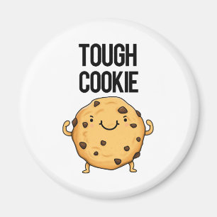 Aimant Cookie Tough Funny Cookie Pun