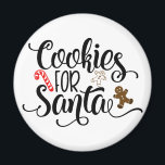 Aimant Cookies for Santa Fun Christmas<br><div class="desc">This is a fun little design with a playful trendy font just in time for the holidays. 'Cookies for Santa' is perfect for both holiday fashion and home decor items.</div>