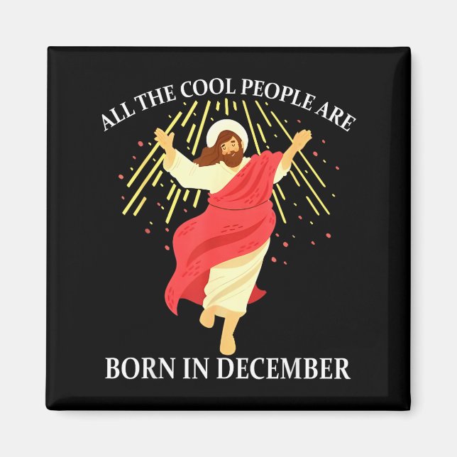 Aimant Cool People Are Born In December Christian Funny J (Devant)