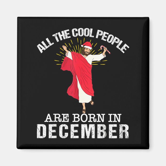 Aimant Cool People Are Born In December Christian Jesus C (Devant)