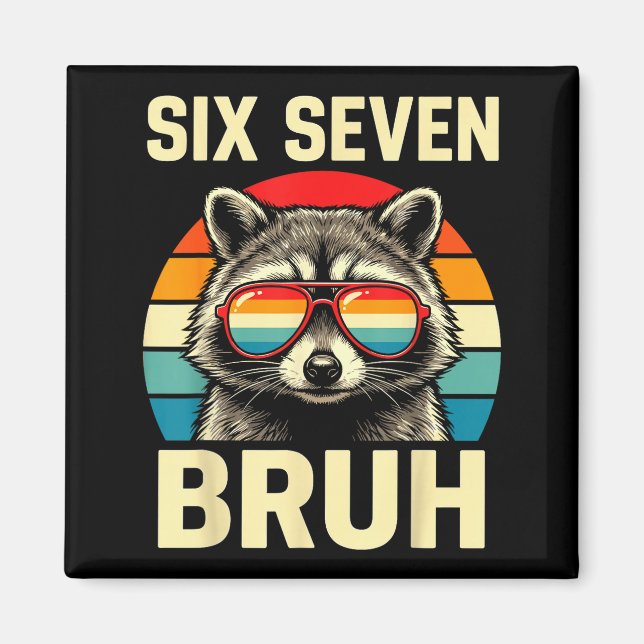 Aimant Cool Retro Six Seven Bruh Raccoon Sungles Meme 67  (Devant)