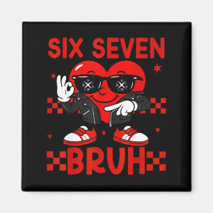 Aimant Cool Six Seven Bruh 6 7 Saint-Valentin Meme Cœur