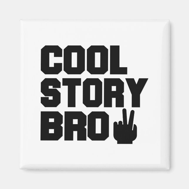 Aimant Cool Story Bro (Devant)